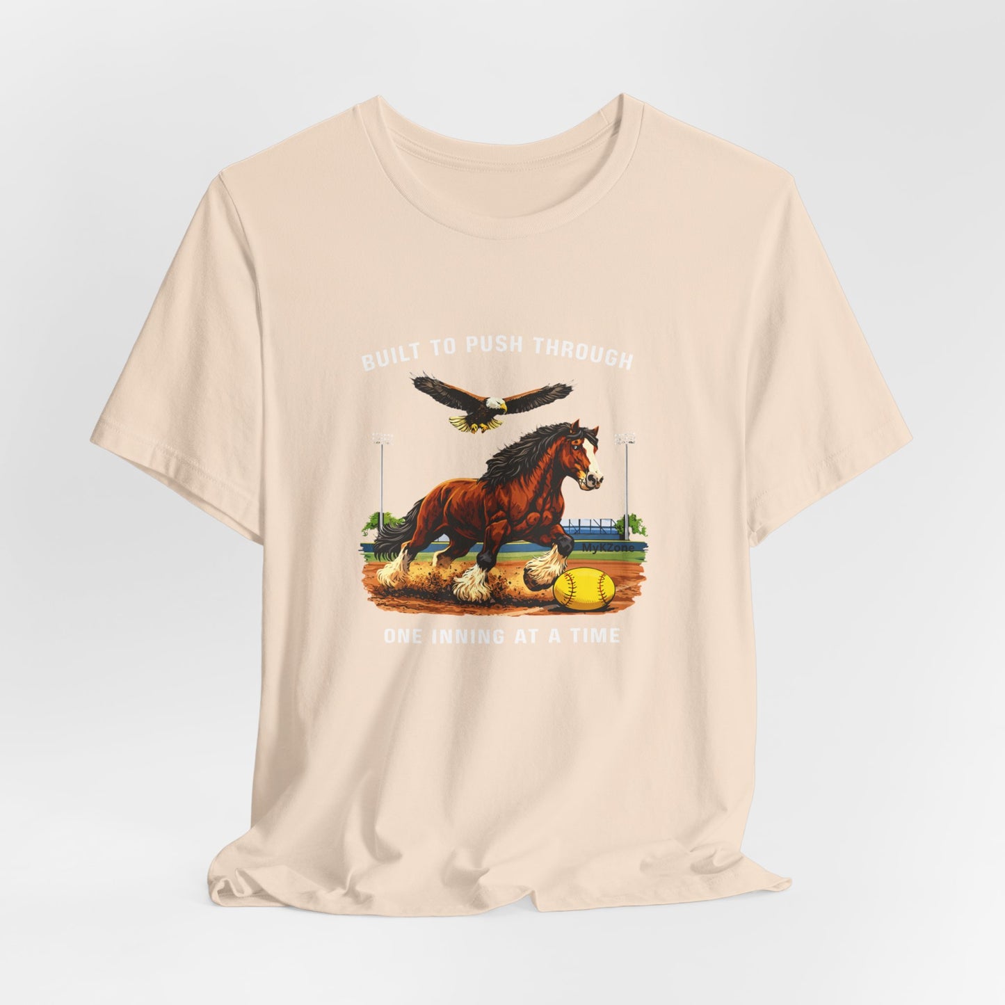 "Built to Push Through, One Inning at a Time" Softball T-Shirt