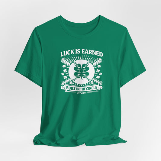 St. Patrick's Day Softball T-Shirt - "Luck is Earned, Built in the Circle" - Fastpitch Pitcher Shirt