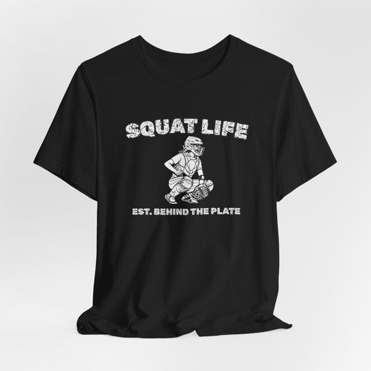 Softball Catcher T-Shirt - "Squat Life, Est. Behind the Plate"