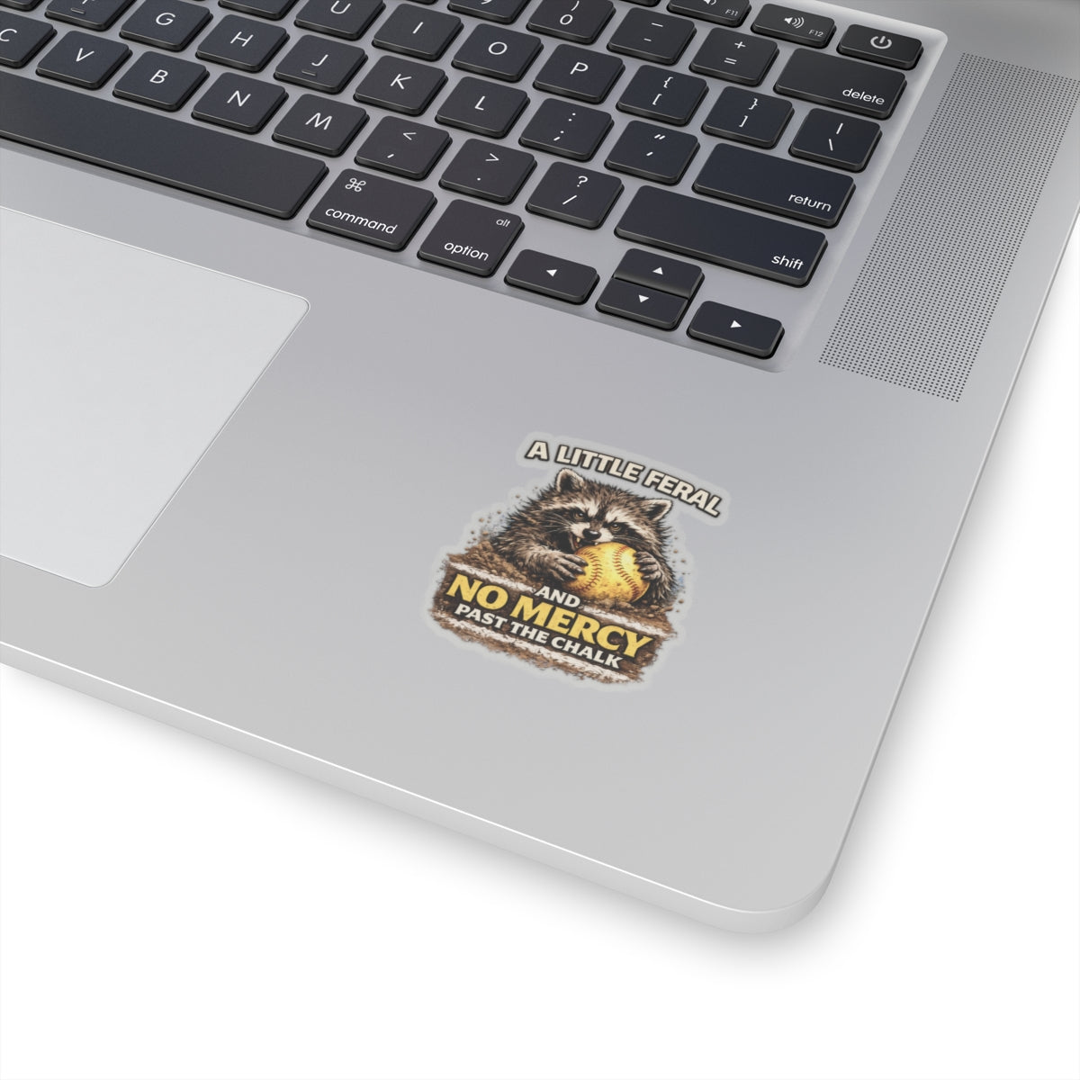 "A Little Feral and No Mercy Past the Chalk" Raccoon Softball Sticker