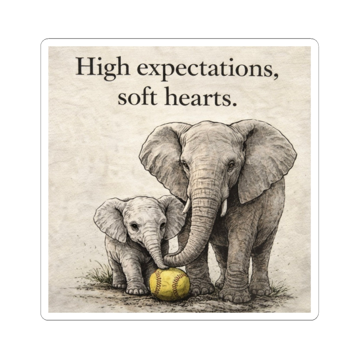 "High expectations, soft hearts." Elephant Inspirational Sticker