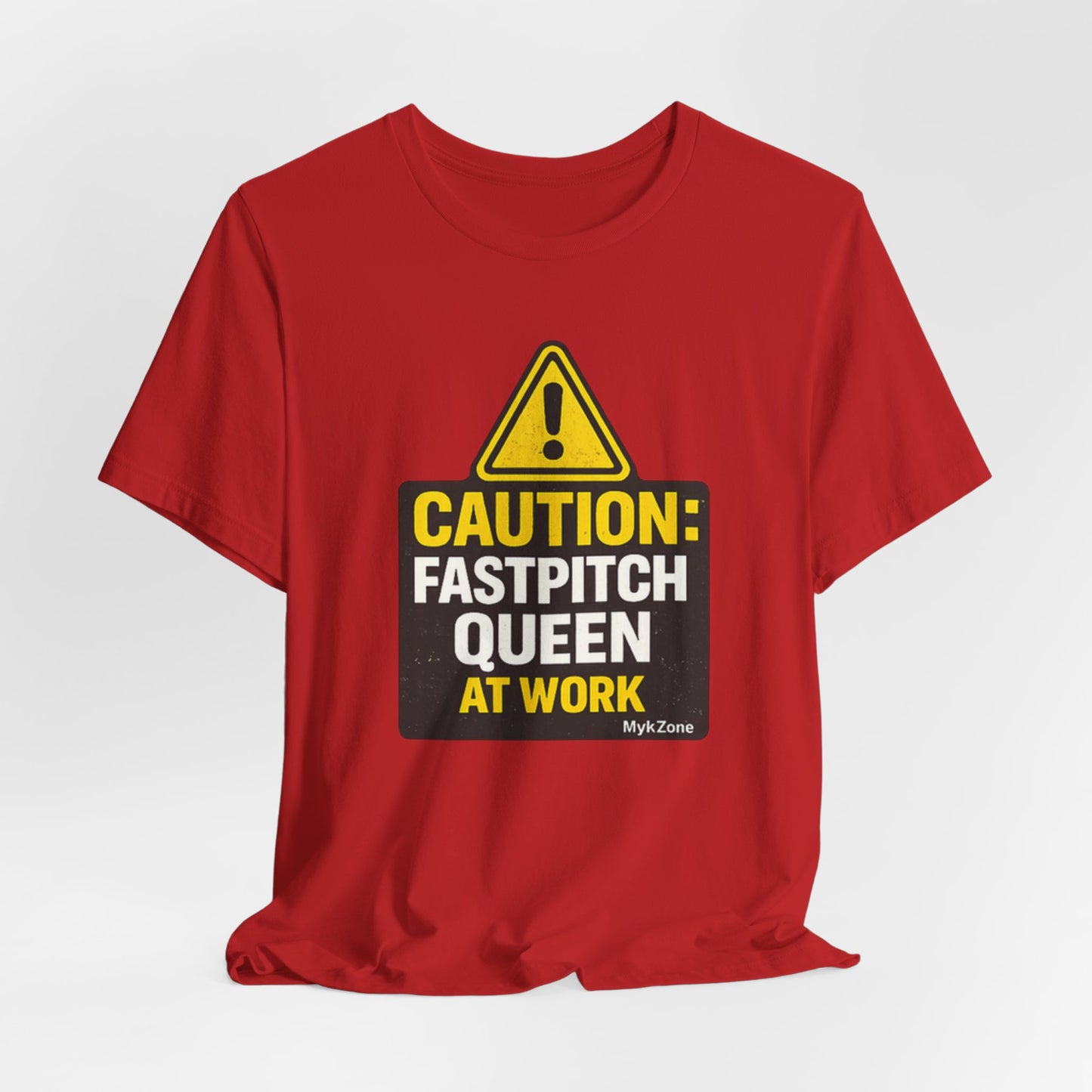 "Caution: Fastpitch Queen At Work" Fastpitch Softball T-Shirt
