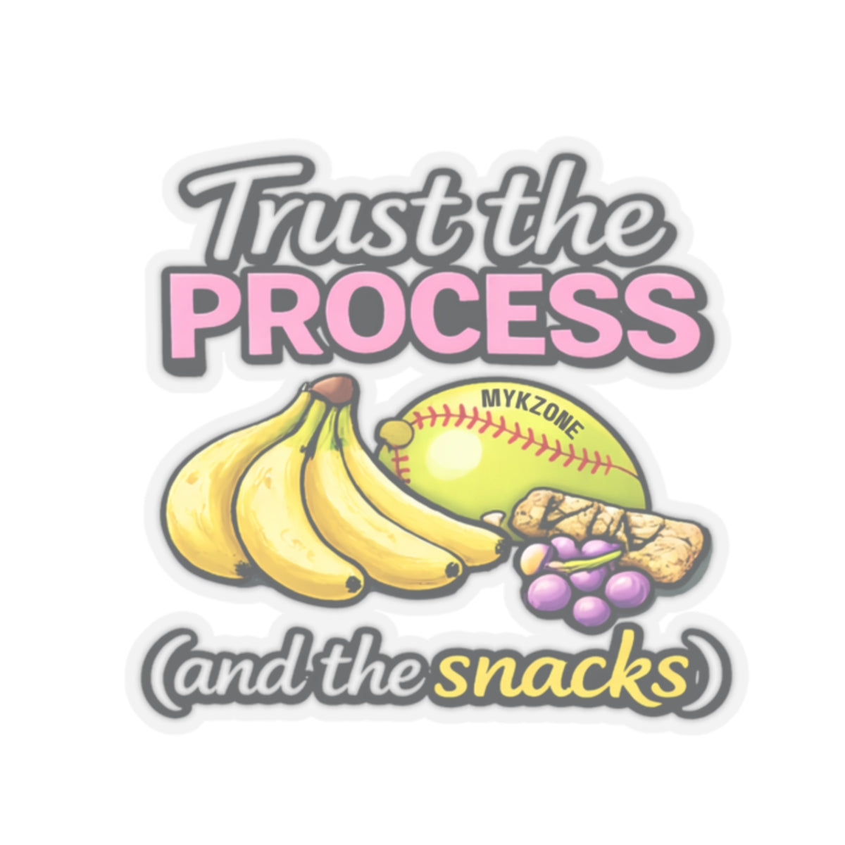 "Trust the Softball Process (and the Snacks)" Softball Sticker