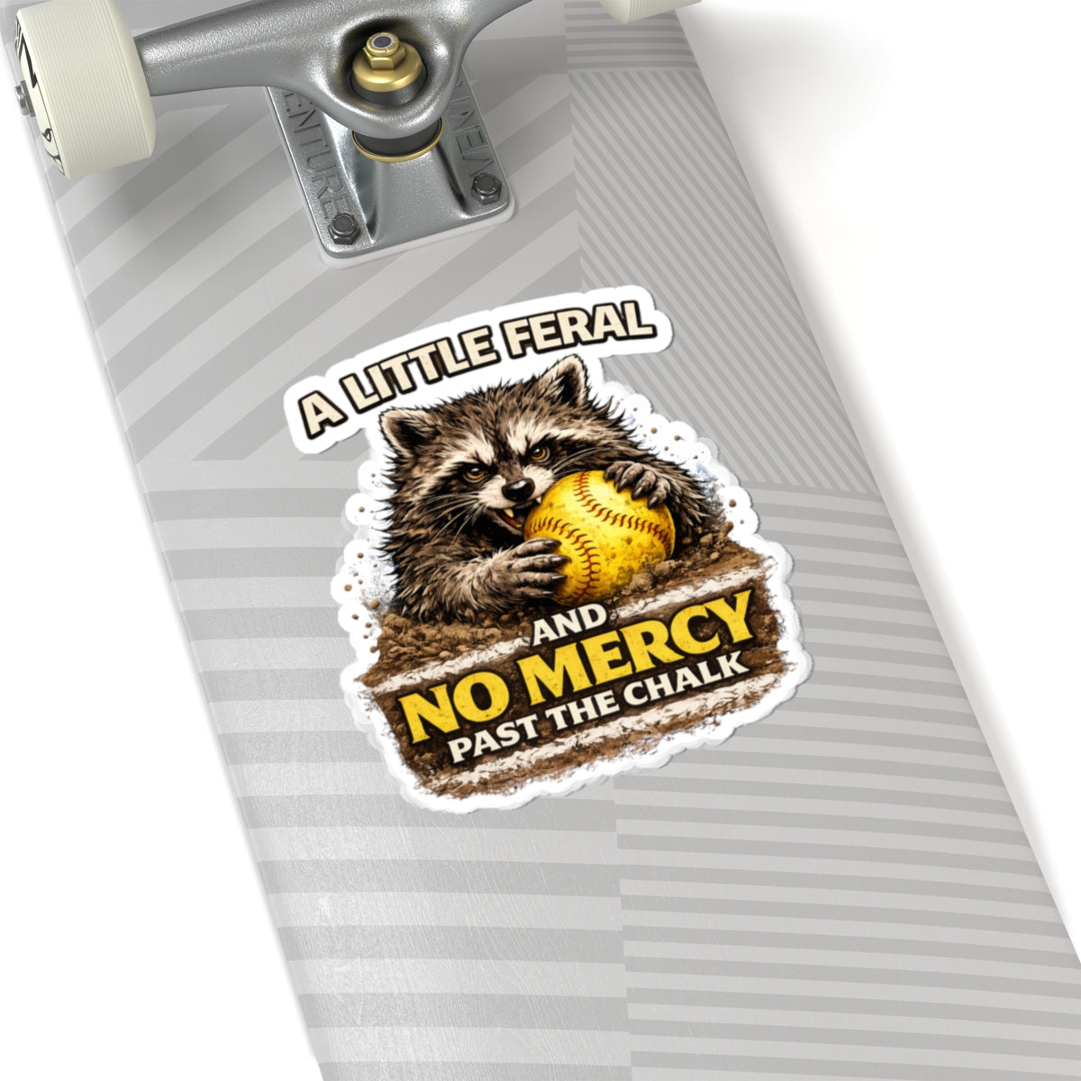 "A Little Feral and No Mercy Past the Chalk" Raccoon Softball Sticker