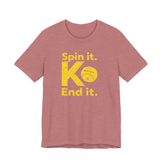 "Spin it. End it. K." Softball T-Shirt