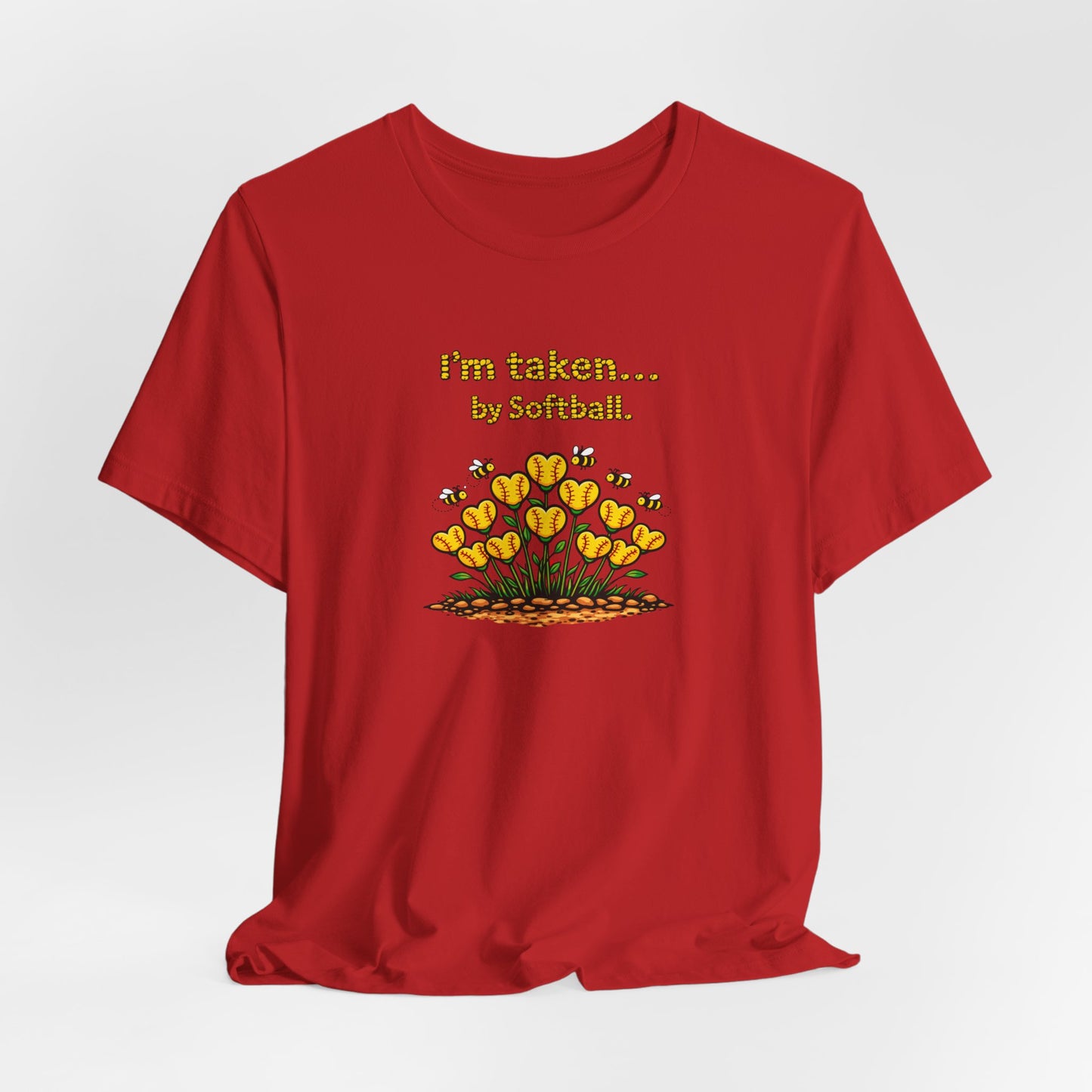 "I'm Taken... by Softball" Softball Valentine's Day T-Shirt