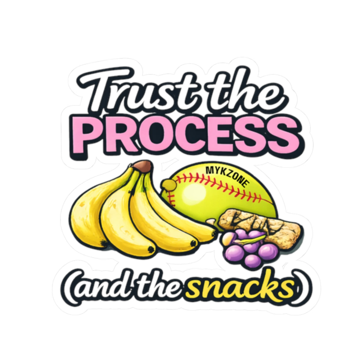 "Trust the Softball Process (and the Snacks)" Softball Sticker