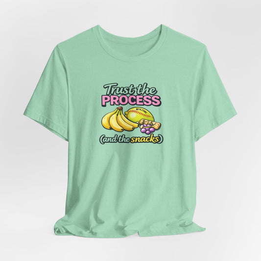 "Trust the Process and the Snacks" Softball T-Shirt