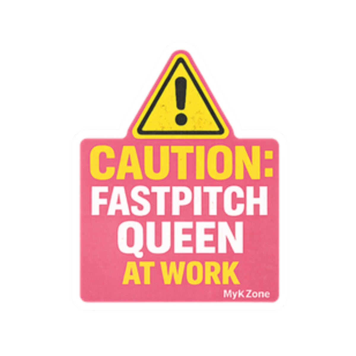 "Caution: Fastpitch Queen At Work" Softball Sticker