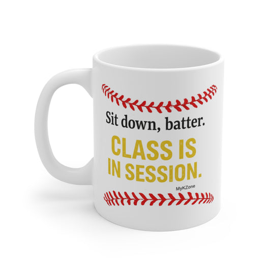 "Sit Down, Batter. Class Is In Session." Softball/Baseball Coffee Mug