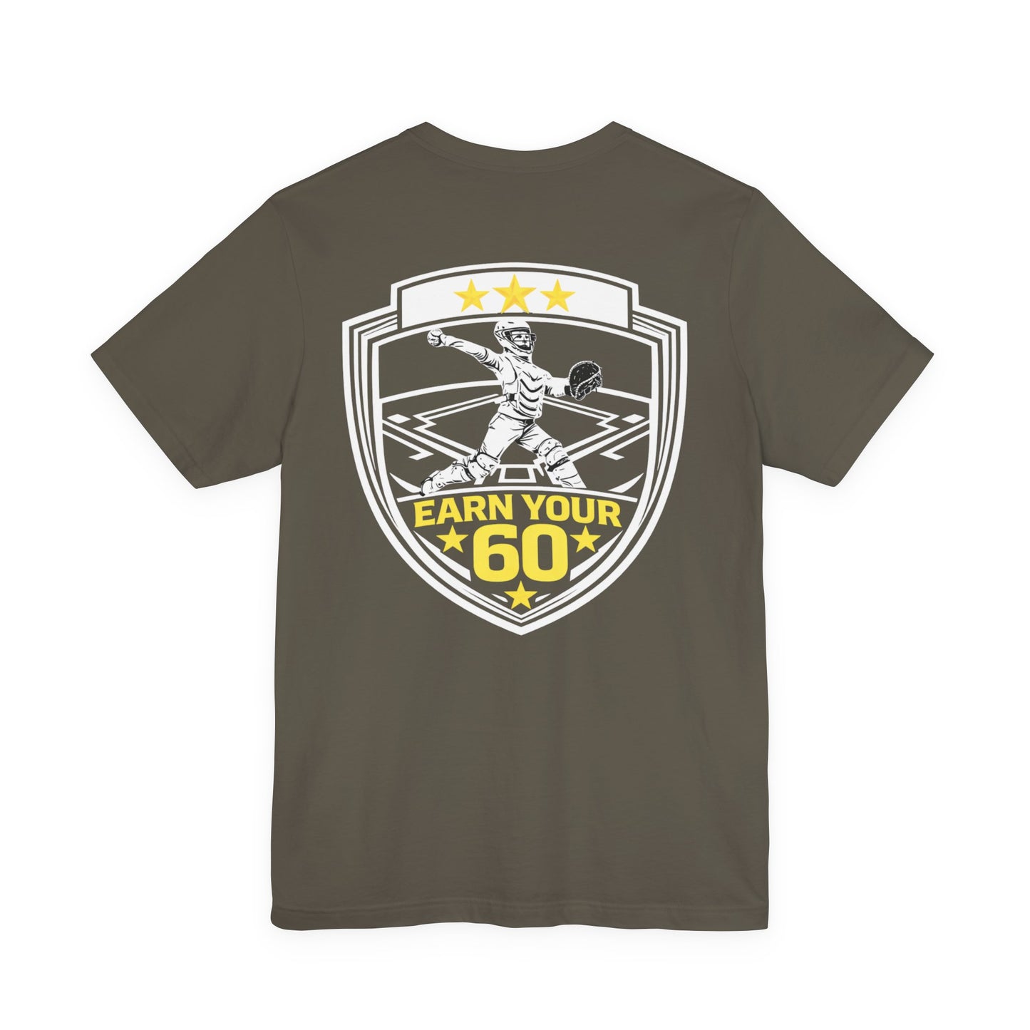 Softball Catcher T-Shirt - "Earn Your 60" - Fastpitch Backstop Warrior Shirt for Players & Coaches