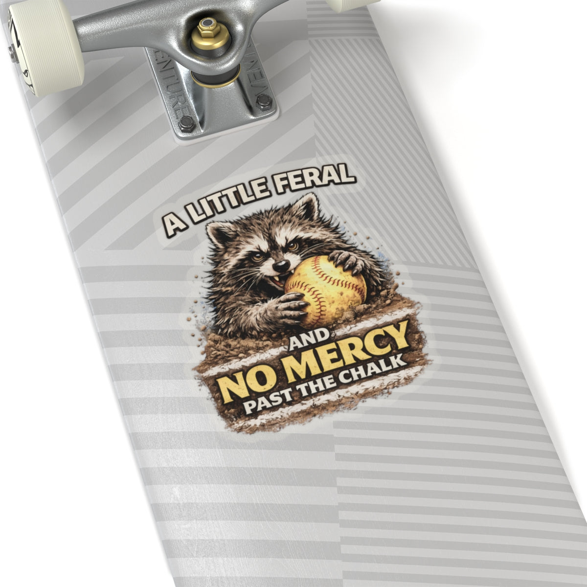 "A Little Feral and No Mercy Past the Chalk" Raccoon Softball Sticker