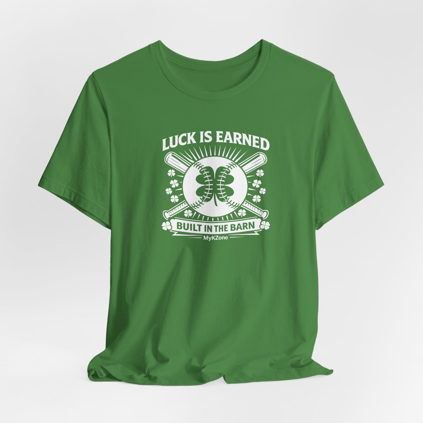 St. Patrick's Day Softball T-Shirt - "Luck is Earned, Built in the Barn" - MyKZone Training Facility