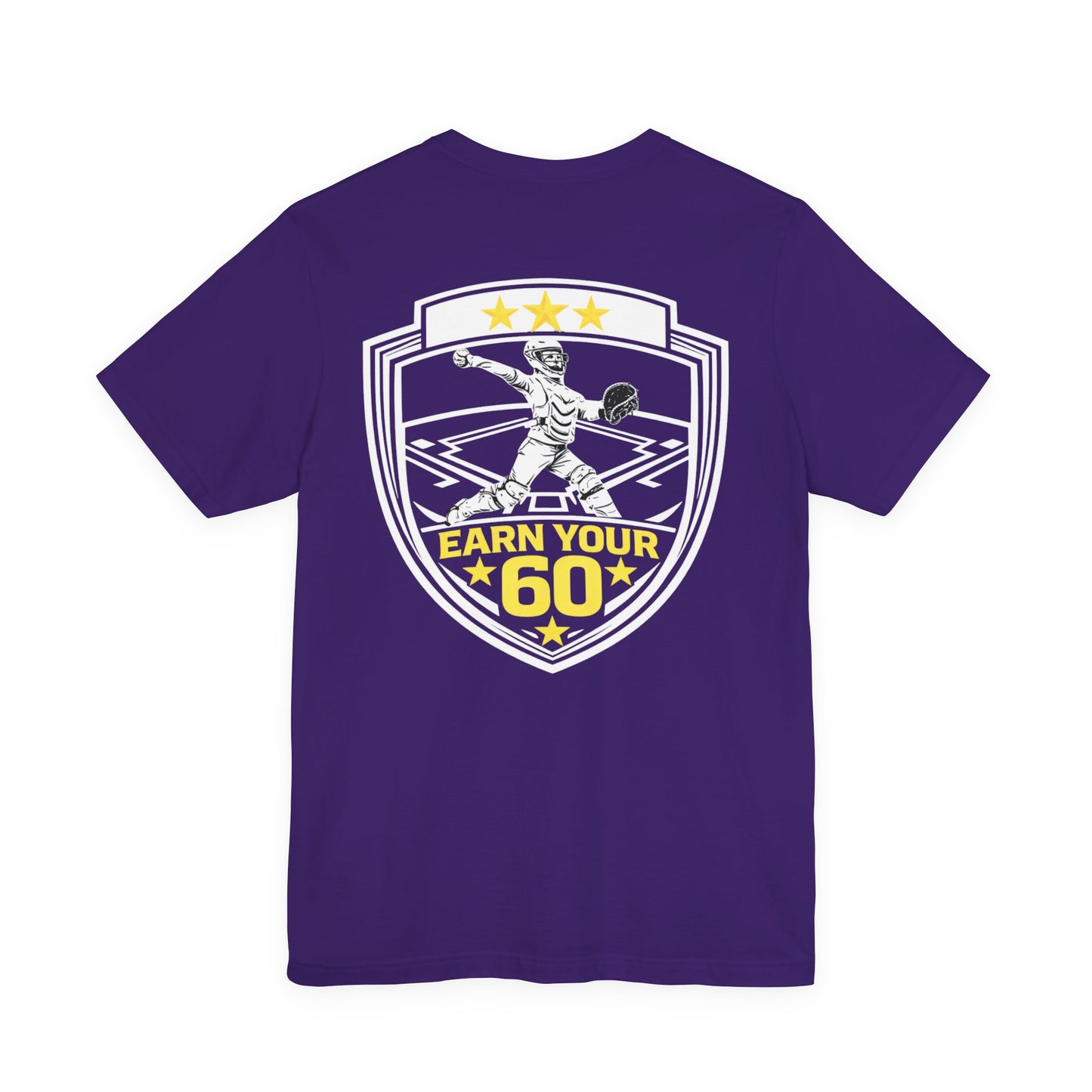 Softball Catcher T-Shirt - "Earn Your 60" - Fastpitch Backstop Warrior Shirt for Players & Coaches