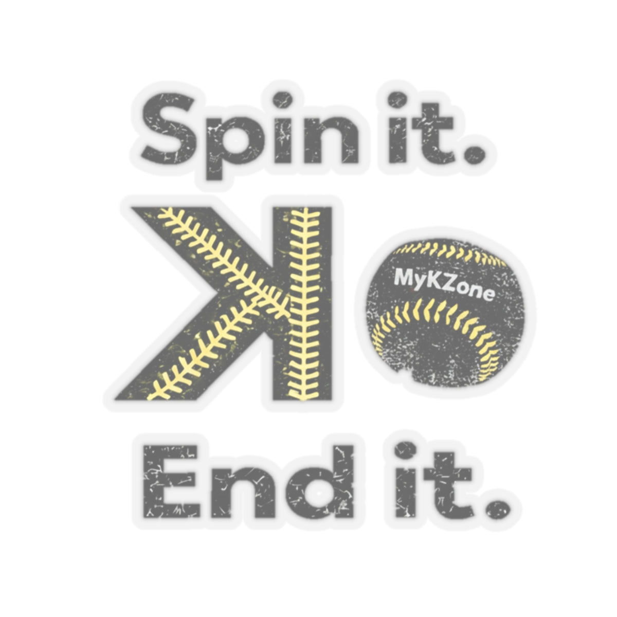"Spin it. End it. K." Softball Pitcher Sticker